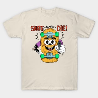 Skate or die! T-Shirt